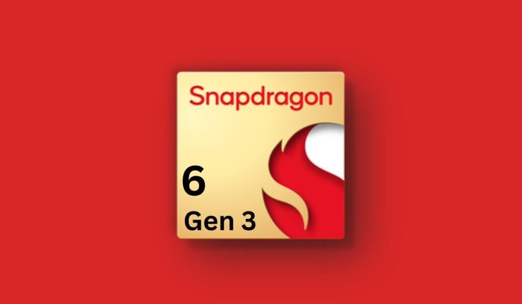 Snapdragon  6 gen 3