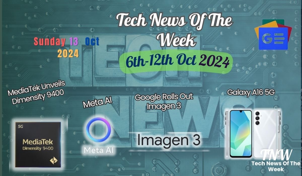 Tech News Of The Month 6th-12th Oct 2024